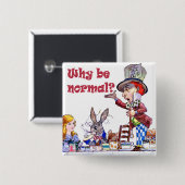 De gekke hoedenmaker vraagt Alice: "Waarom normaal Vierkante Button 5,1 Cm (Voorkant /achterkant)