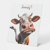 De Gekke Koe - "Serieus?" Grappig offerte ontwerp Reclamebord Met Voetstuk (Voorkant)
