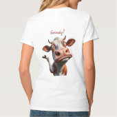 De Gekke Koe - "Serieus?" Grappig offerte ontwerp T-shirt (Achterkant)