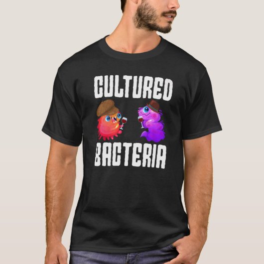 De gekweekte bacteriën levende organisme biologie t-shirt (Voorkant)