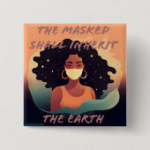 De gemaskerde zal de aardeknop erven vierkante button 5,1 cm (Voorkant)