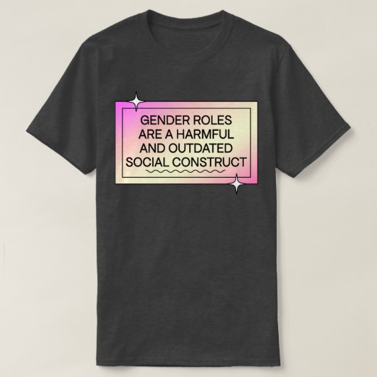De genderrollen zijn achterhaald t-shirt (Design voorkant)