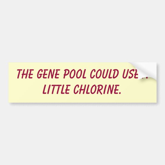 De genenpool kan een beetje chloor gebruiken. bumpersticker (Voorkant)