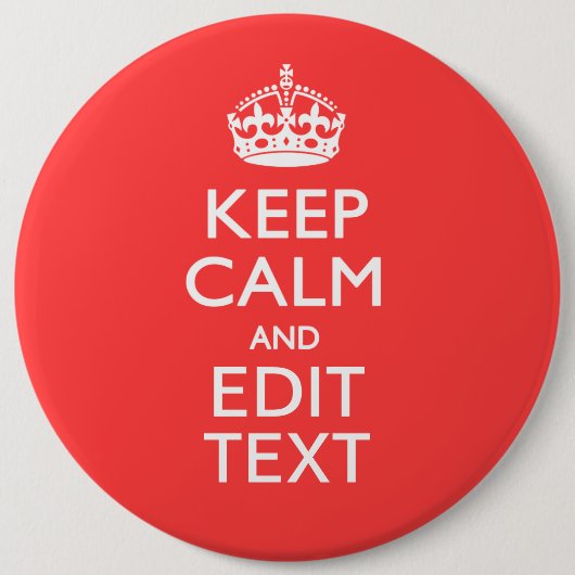 De gepersonaliseerde Jouw tekst van het KEEP CALM Ronde Button 6,0 Cm (Voorkant)