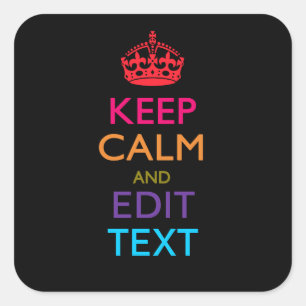 De gepersonaliseerde KEEP CALM en geeft Multicolor Vierkante Sticker