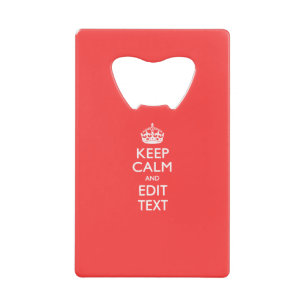 De gepersonaliseerde KEEP CALM en hebben jouw teks Creditkaart Flessenopener