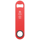 De gepersonaliseerde KEEP CALM en hebben jouw teks Speed Flessenopener (Voorkant)