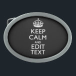 De gepersonaliseerde KEEP CALM heeft Jouw tekst op Gesp<br><div class="desc">Een gepersonaliseerde effen zwarte Keep Calm and Carry On stijl gezegde op een cadeau op maat voor iemand speciaal op uw lijst. Humoristisch of grillig probeer je creatieve woorden op de twee bewerkbare regels tekst. Vergeet niet HOOFDLETTERS te gebruiken voor het beste resultaat. Design zijn beschikbaar in een brede selectie...</div>