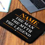 De gepersonaliseerde naam van het Man de mythe de  Laptop Sleeve<br><div class="desc">De gepersonaliseerde naam van het Man de mythe de Legend</div>