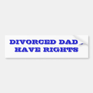 De gescheiden vaders hebben rechten. bumpersticker