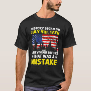 De geschiedenis begon op 4 juli 1776 t-shirt