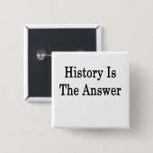De geschiedenis is het antwoord vierkante button 5,1 cm (Voorkant /achterkant)