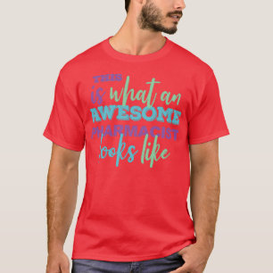 De Geweldige apotheker Funny Gift 1 T-shirt