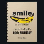 De glimlach is goed voor het 90ste Birthday Guest  Notitieboek<br><div class="desc">Smile is goed voor gezondheid   bananen. Ontwerp op het 90e Birthday Guest Book. Overeenkomende uitnodiging en meer... </div>