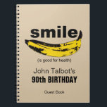 De glimlach is goed voor het 90ste Birthday Guest  Notitieboek<br><div class="desc">Smile is goed voor gezondheid   bananen. Ontwerp op het 90e Birthday Guest Book. Overeenkomende uitnodiging en meer... </div>