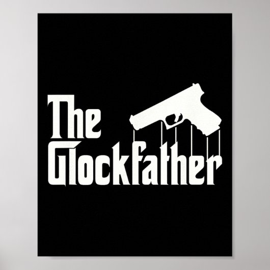 De Glockfather I Grappige wapenliefhebber Poster (Voorkant)