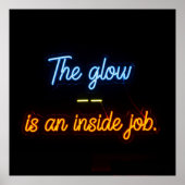 De gloed is een inside job neon poster (Voorkant)