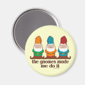 De gnomen maakten me dat doen magneet (Voorkant / Achterkant)