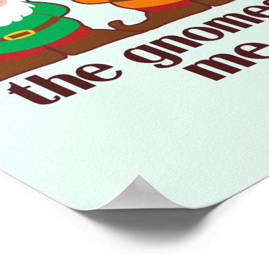 De gnomen maakten me dat doen poster (Hoek)