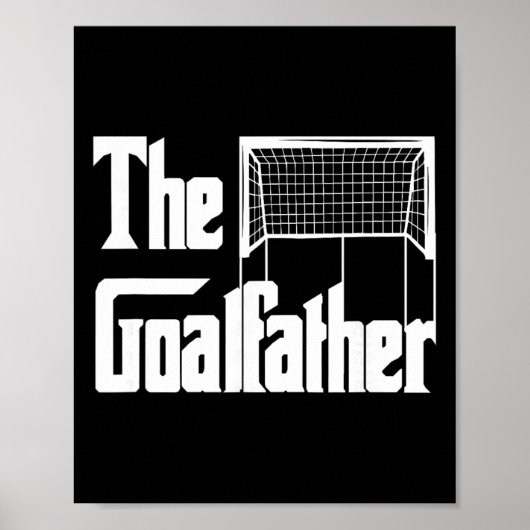 De Goalfather Vader Voetbal Doelverdediger Keeper  Poster (Voorkant)