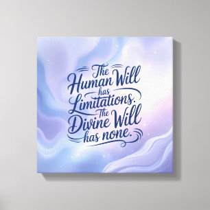 De Goddelijke Wil kent geen beperkingen. Inspirere Canvas Afdruk