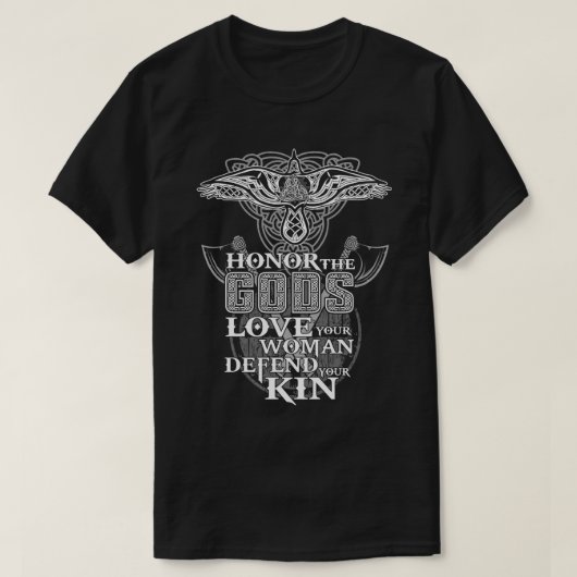 De goden houden van je vrouw en verdedigen je Kin  T-shirt (Design voorkant)