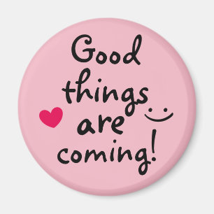 De goede dingen komen nu op Cute Pink Heart Lucky Magneet