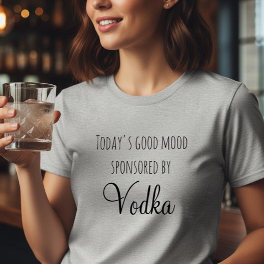 De goede stemming van vandaag gesponsord door wodk t-shirt
