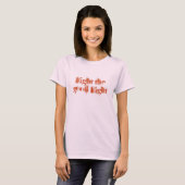 De goede strijd voeren t-shirt (Voorkant volledig)