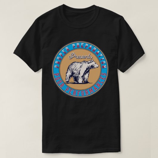 DE GOEDE VOORBEREIDING VOORKOMT EEN GROTE PRESTATI T-SHIRT (Design voorkant)