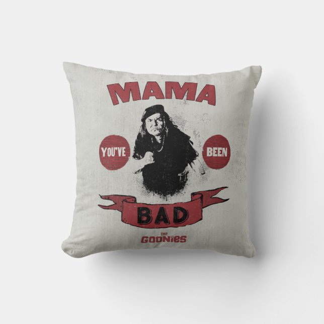 De goonies mama Fratelli "Je bent slecht geweest" Kussen (Voorkant)