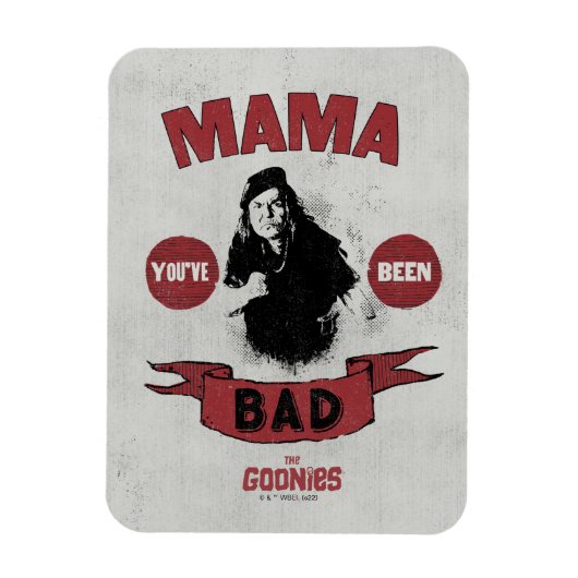 De goonies mama Fratelli "Je bent slecht geweest" Magneet (Verticaal)