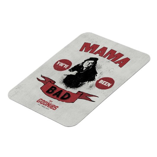 De goonies mama Fratelli "Je bent slecht geweest" Magneet (Linkerzijde)