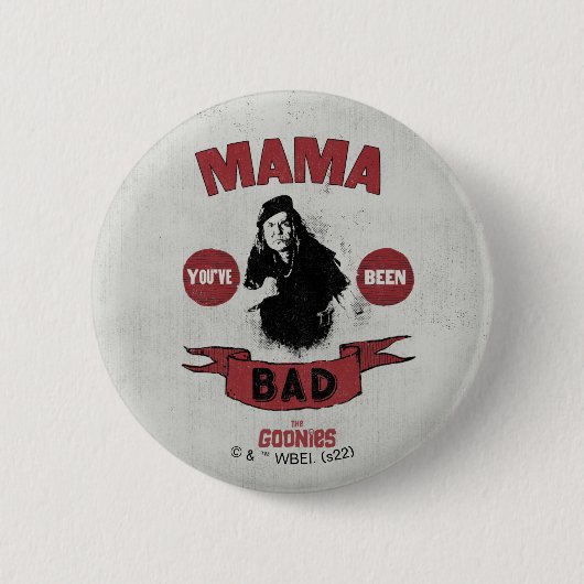 De goonies mama Fratelli "Je bent slecht geweest" Ronde Button 5,7 Cm (Voorkant)