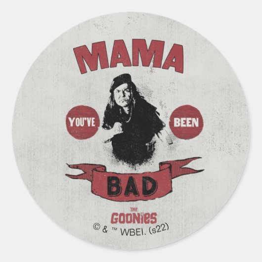 De goonies mama Fratelli "Je bent slecht geweest" Ronde Sticker (Voorkant)