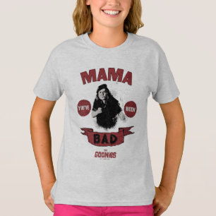 De goonies mama Fratelli "Je bent slecht geweest" T-shirt