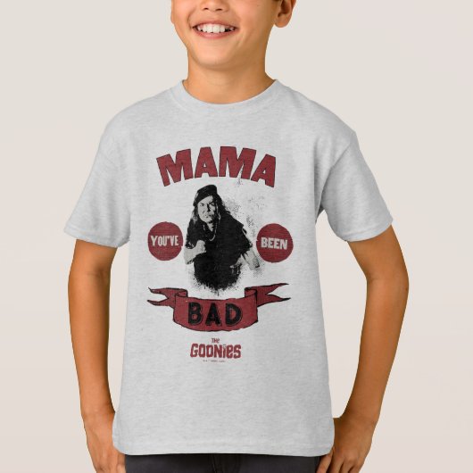 De goonies mama Fratelli "Je bent slecht geweest" T-shirt (Voorkant)