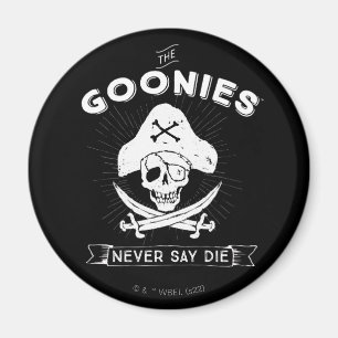 De goonies "Zeg nooit dat ze sterven" Pirate Badge Magneet