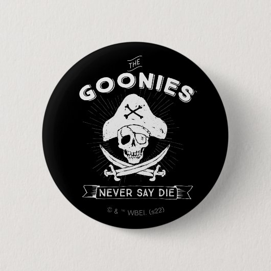 De goonies "Zeg nooit dat ze sterven" Pirate Badge Ronde Button 5,7 Cm (Voorkant)