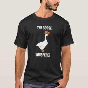 De Goose Whisperer Best Goose Mam Pap Goose T-shirt