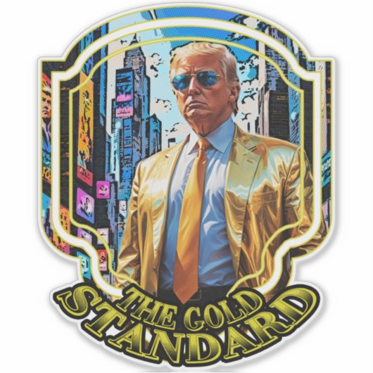 De gouden standaard - President Trump 2024 Sticker (Voorkant)