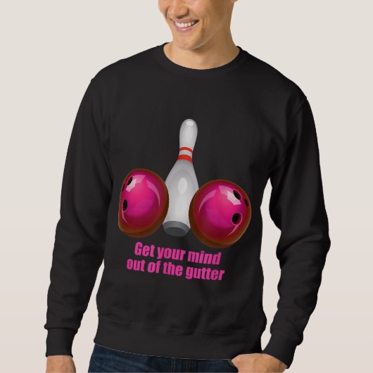 De grappige Bowling-vrouwen denken uit de goot Trui (Voorkant)