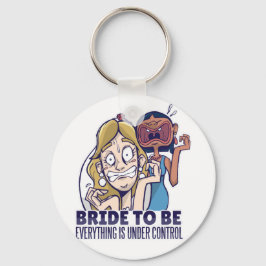 De grappige bride dat alles onder controle is sleutelhanger