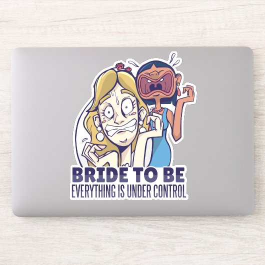 De grappige bride dat alles onder controle is sticker (Computer)