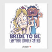 De grappige bride dat alles onder controle is sticker (Vel)