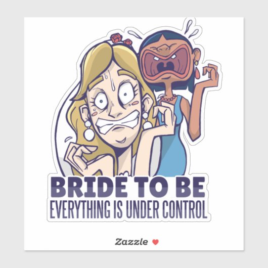 De grappige bride dat alles onder controle is sticker (Vel)