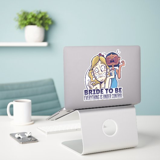 De grappige bride dat alles onder controle is sticker (Laptop op bureau)