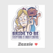 De grappige bride dat alles onder controle is sticker (Vel)