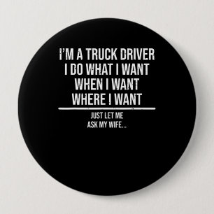 De grappige chauffeur van Truck vraagt mijn vrouw  Ronde Button 4,0 Cm