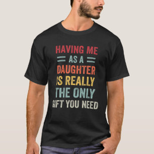 De grappige dochter is de enige die je moeders nod t-shirt